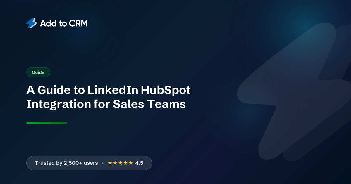 A Guide to LinkedIn HubSpot Integration for Sales Teams