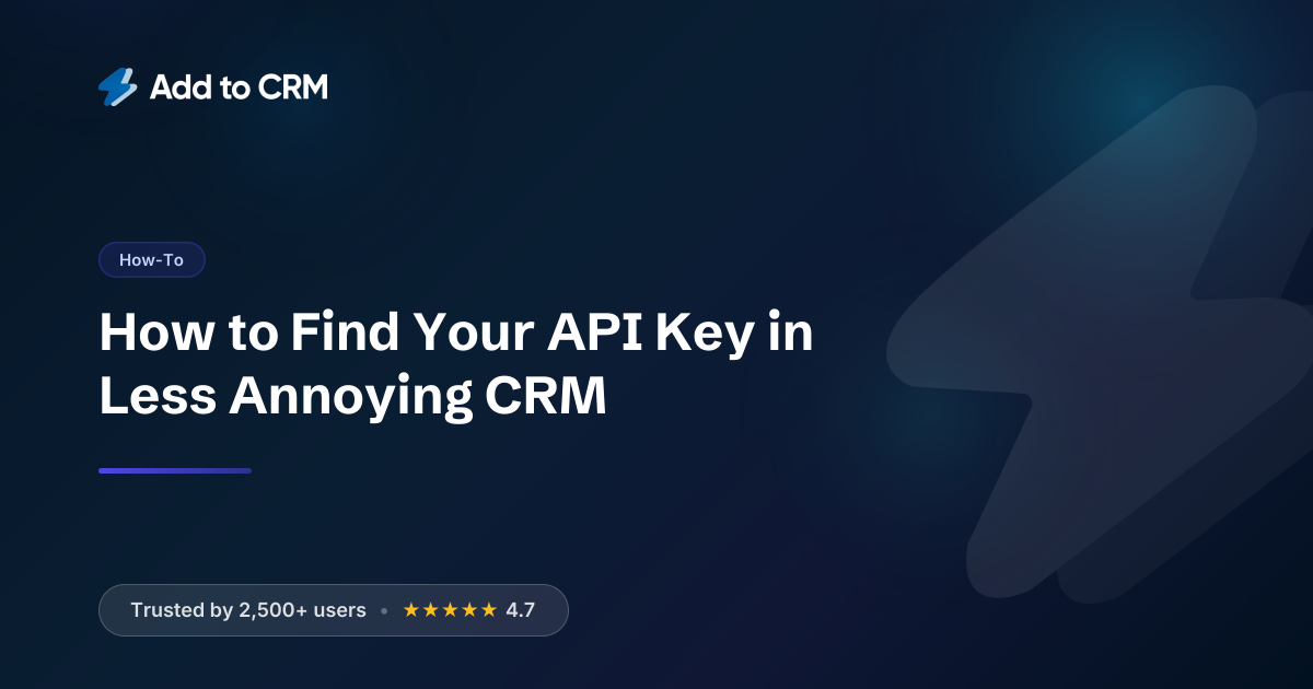 How to Find Your API Key in Less Annoying CRM | AddToCRM.com