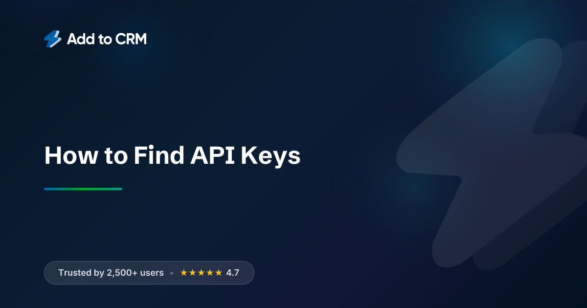 How to Find API Keys for 27 CRMs | Add to CRM